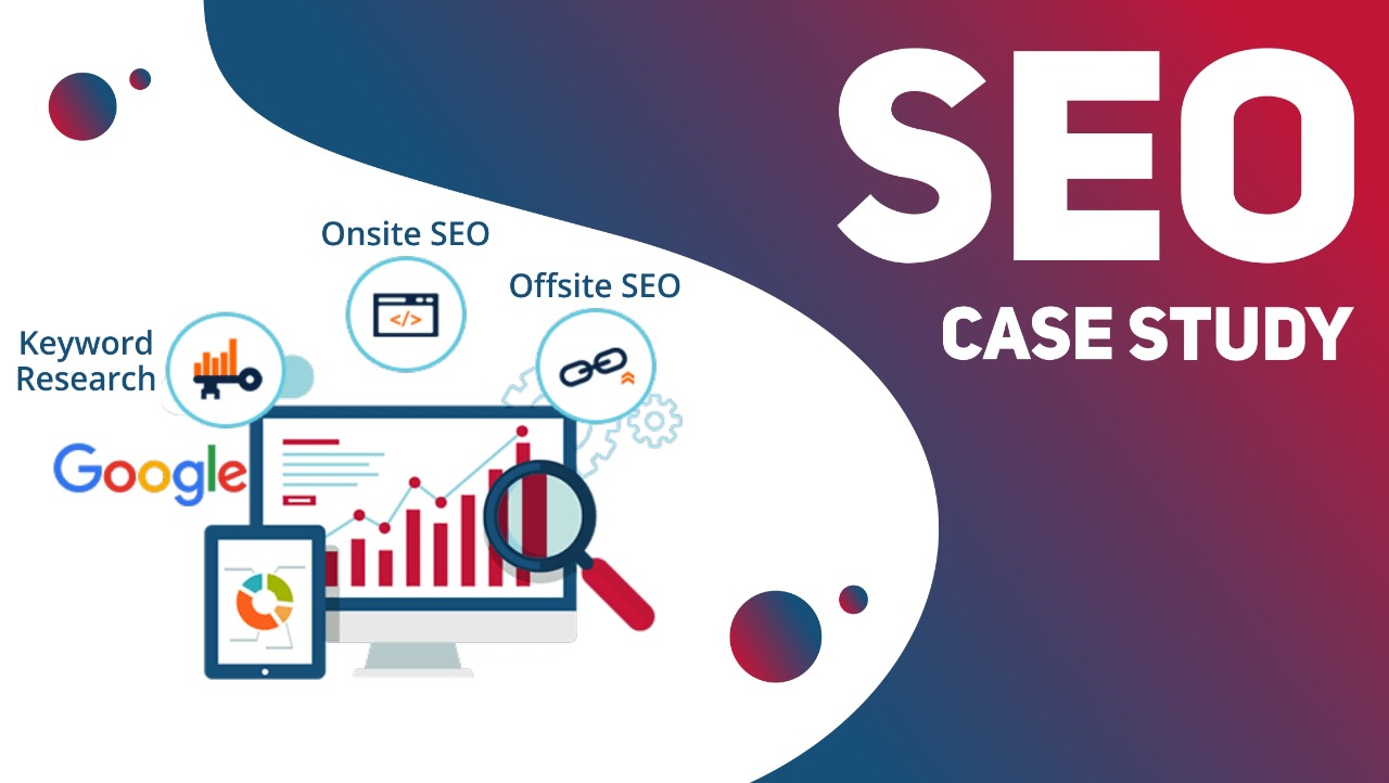 SEO (Search Engine Optimization) Case Study
