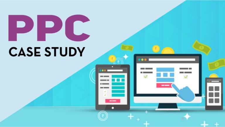 PPC (Pay Per Click) Advertising Case Study